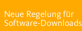 Neue Regelung f&uuml;r Software-Downloads